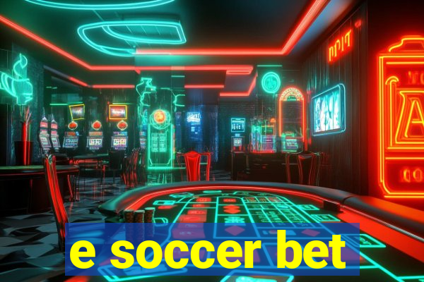 e soccer bet